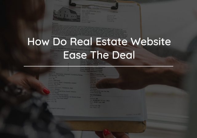 How Do Real Estate Websites Ease The Deal